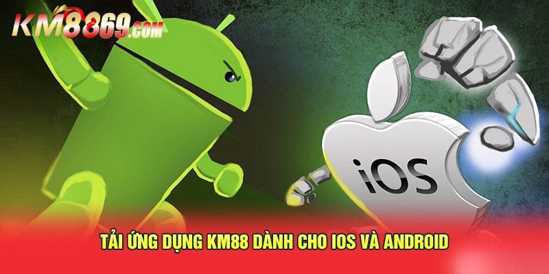 Cách tải app KM88 chi tiết