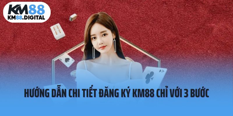 Hướng dẫn chi tiết đăng ký KM88 chỉ với 3 bước